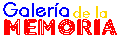 GALERIA DE LA MEMORIA